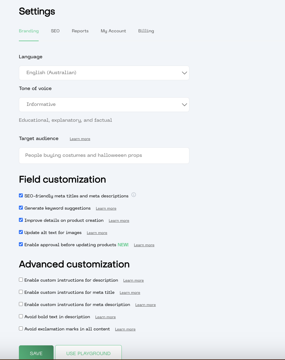 Settings tab. Here you can fine tune which aspects of your product page you want ConvertMate to improve. And how you want ConvertMate to improve descriptions, titles, meta descriptions, meta titles, SEO keywords, URL handles 