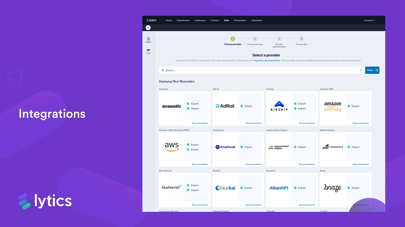 Integrations Selector -- Integrate Lytics with your existing marketing properties and tools to create actionable and impactful omni-channel experiences.