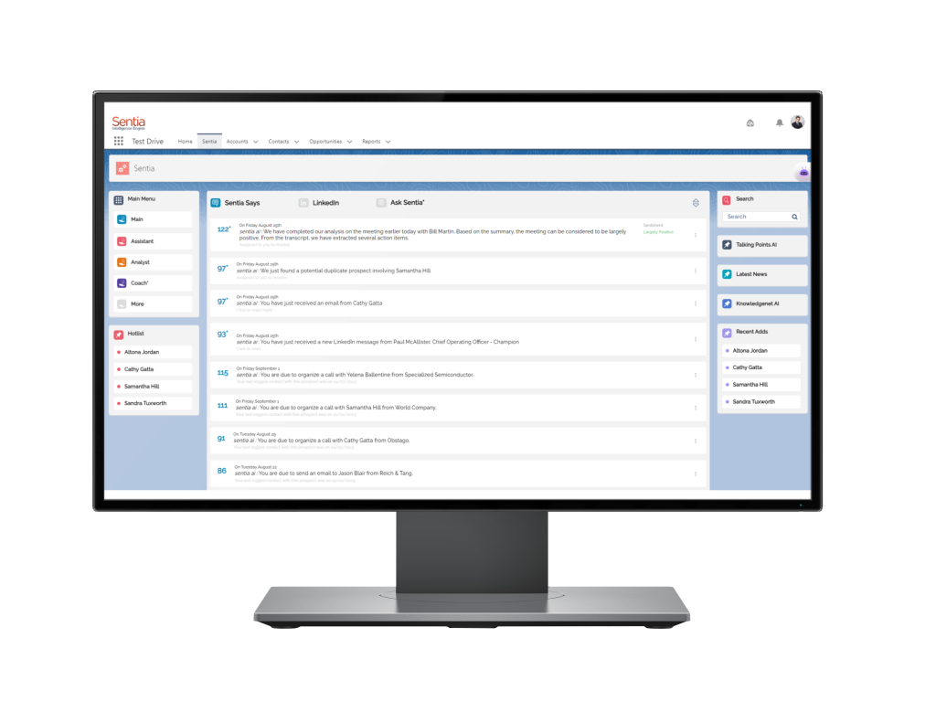 Sentia screenshot: Everyday sellers are provided with a scored prioritized 
list of sales activities & all the corresponding Knowledge to complete each task. By acting as an assistant, advisor and coach Sentia keeps people on task 24/7 with no downtime and no data entry.