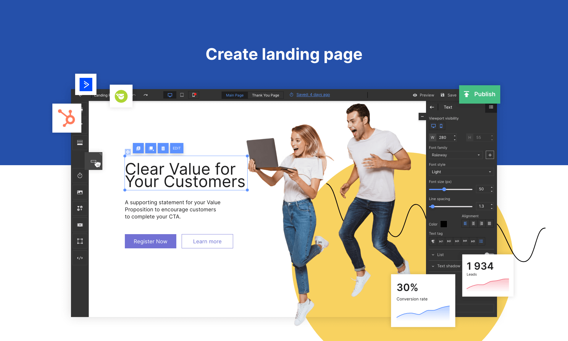 Create high-converting landing pages, microsites, pop-ups, lightboxes, and much more with no code drag-and-drop builder. Utilize one of 400+ fully customizable templates for various goals or industries and take your campaigns to the next level. 