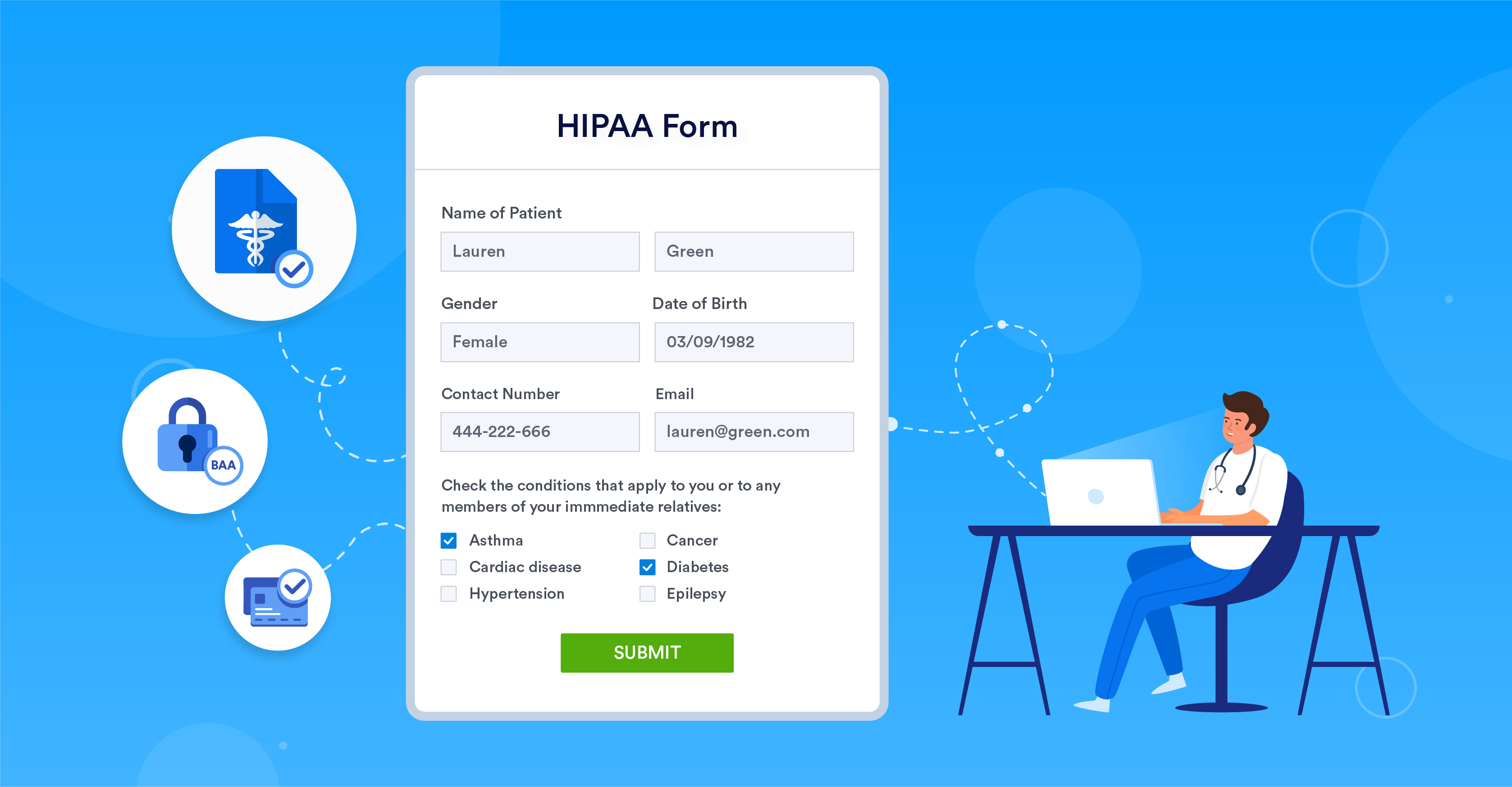 Jotform provides HIPAA-compliant forms and a business associate agreement (BAA) so your organization can collect health information safely and securely.