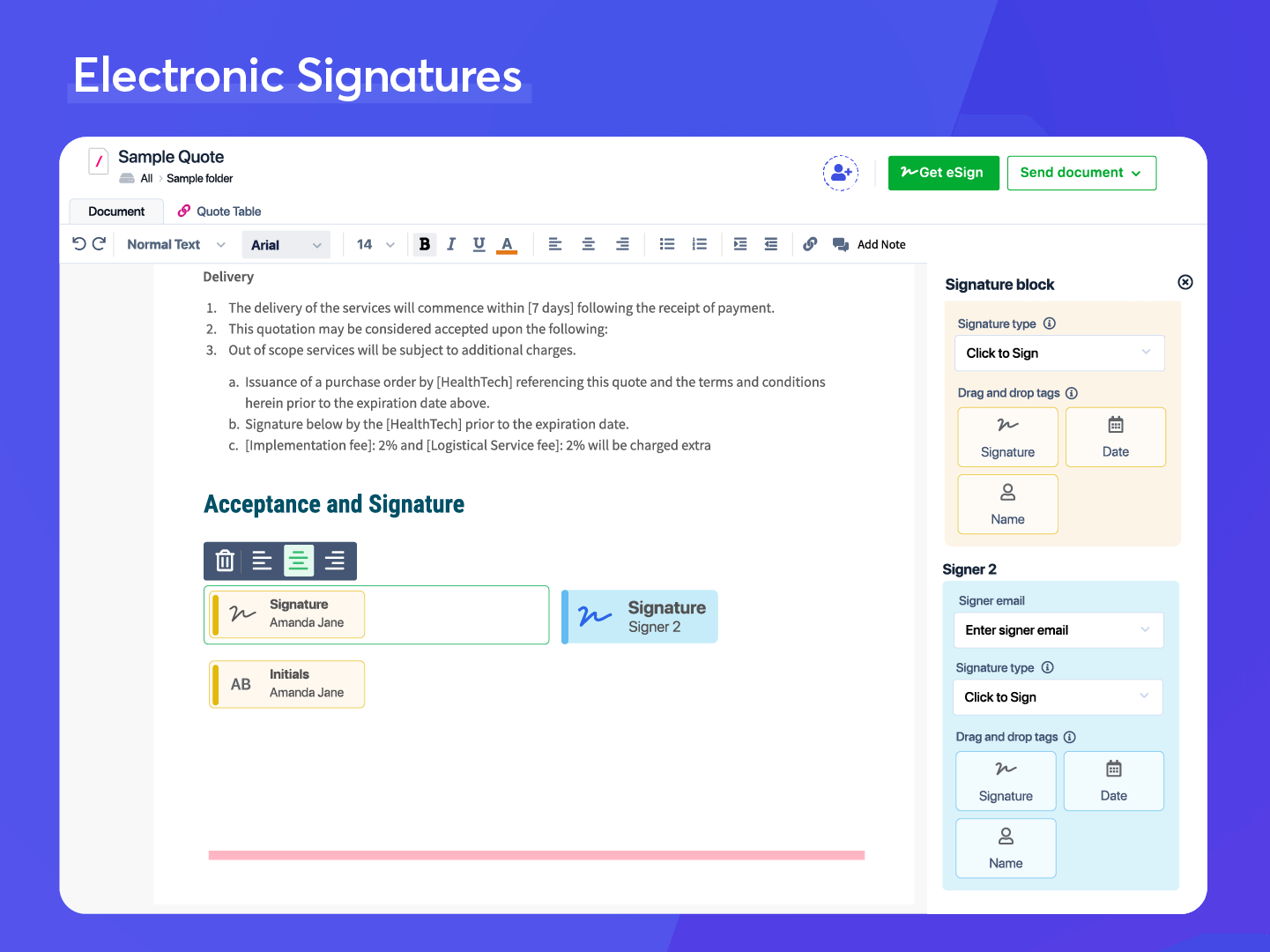ELECTRONIC SIGNATURES - Add signature blocks and signer details to request eSignatures on your documents. Recipients get notified via email to fill and sign documents from their mobile or desktop.