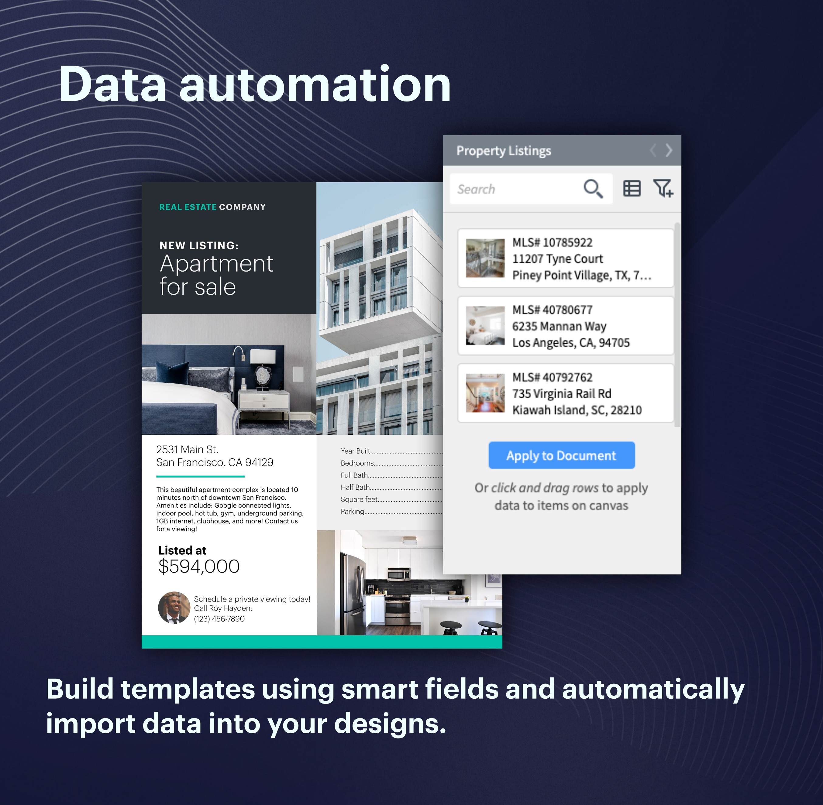 Build templates using smart fields and automatically import data into your designs.