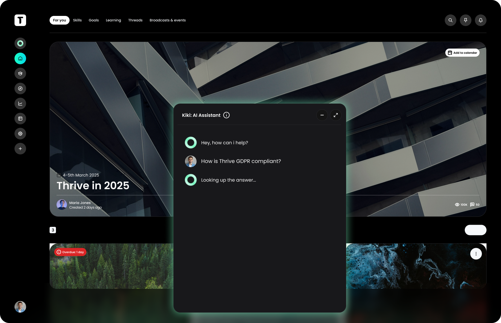 Thrive Software - Kiki
Meet Kiki, your AI learning assistant. Free for all platform users, Kiki answers questions, finds content, and helps learners stay on track right when they need it most.