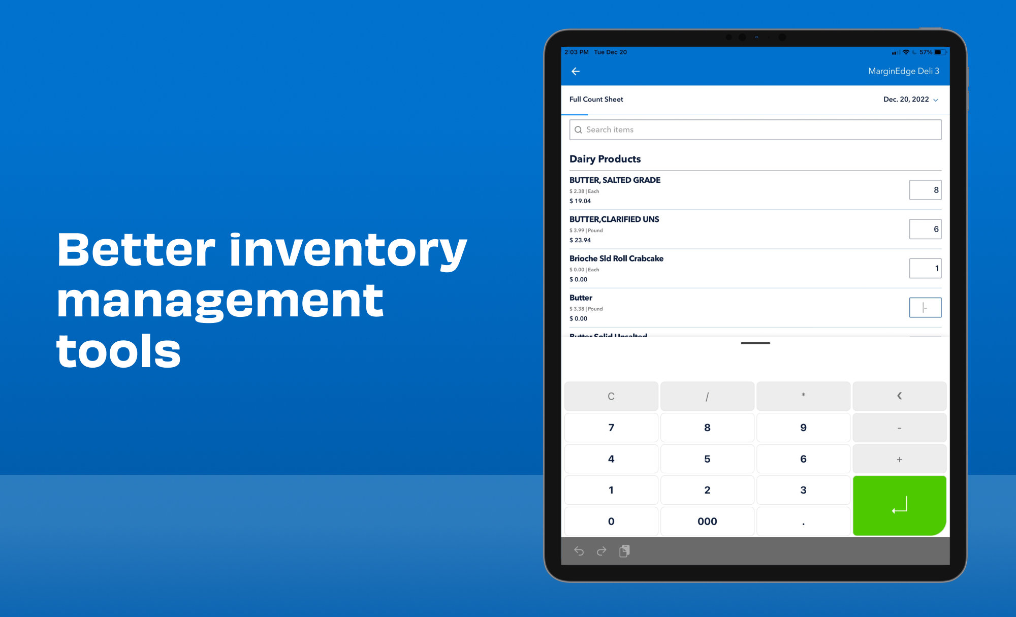 MarginEdge makes taking inventory easier, faster, and more informative. We process invoices in 24-48 hours, so product prices are automatically updated and new products are already on inventory count sheets. You can kiss manual spreadsheets goodbye!