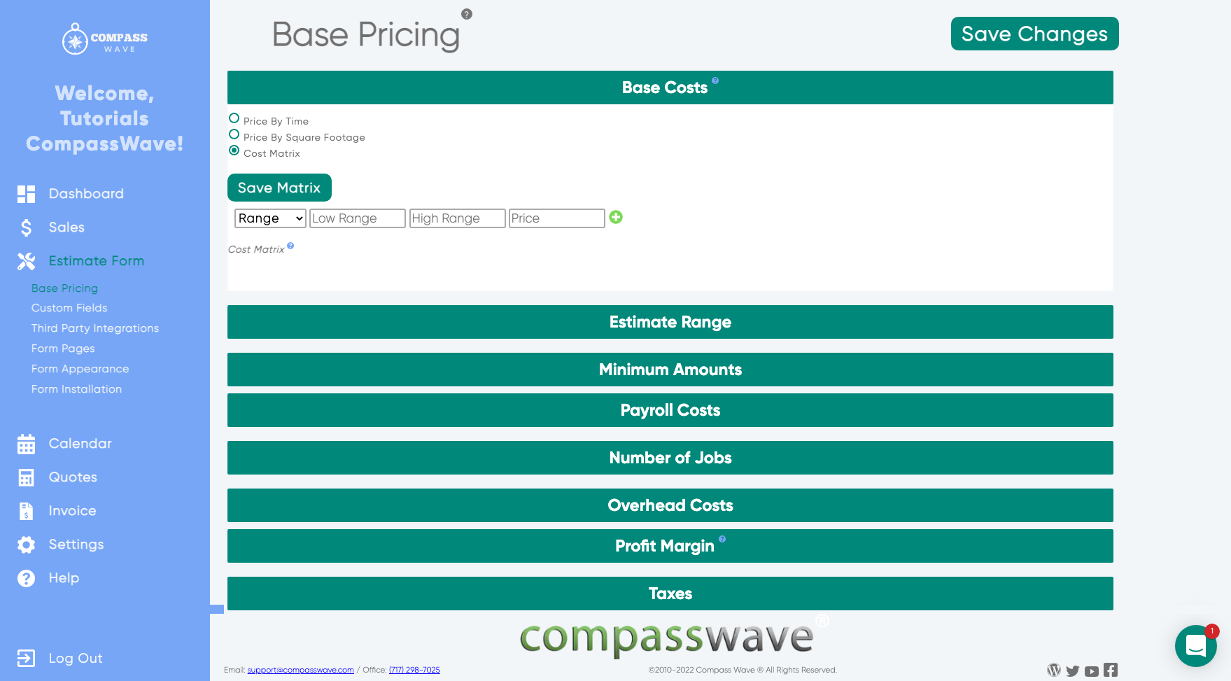 Base Pricing - This is where you can customize your base cost with Base SQFT, Time or even Cost Matrix.