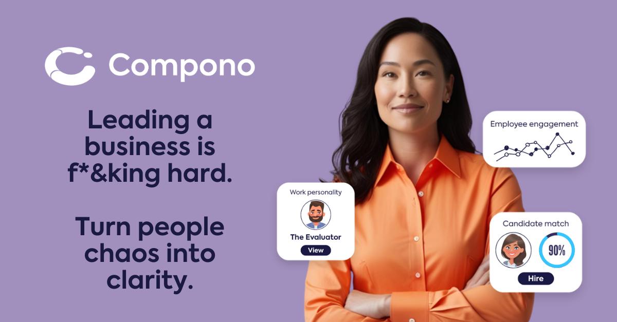 Compono screenshot: Leading a business is f*&king hard. Compono helps you hire smarter, build stronger cultures, develop capability and prove competence.