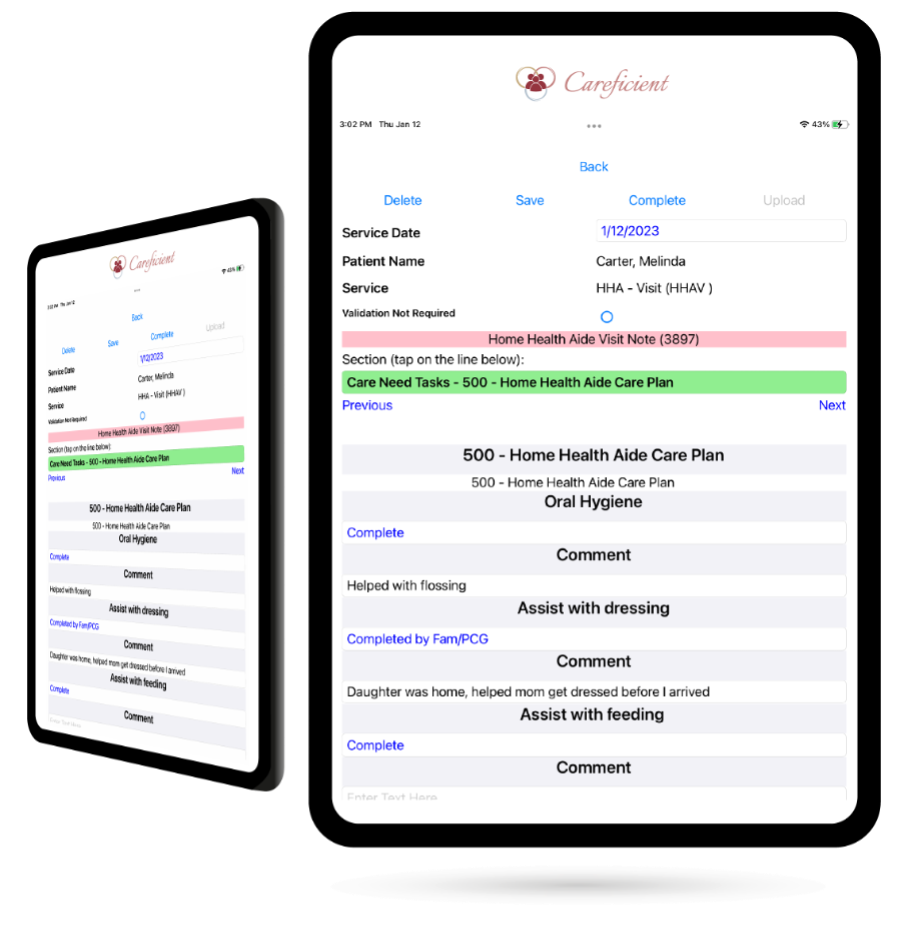 Simplify Documentation – Aides can make notes on-the-go, securely synch with patient records in the cloud with direct access any time.  Deliver care according to care plans, more accurate documentation and no additional paperwork.