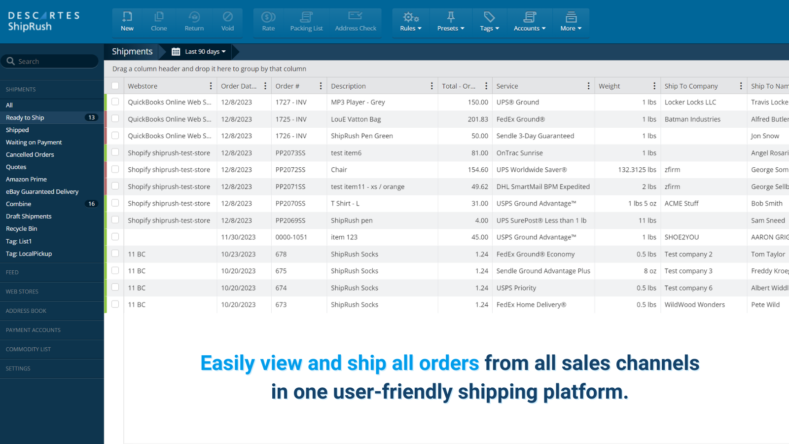 Easily connect your sales channels and manage all orders in one place. Upload orders from Excel or select from 90+ sources like Shopify, WooCommerce, eBay, Big Commerce, Amazon, Magento, Etsy, QuickBooks, and more.
