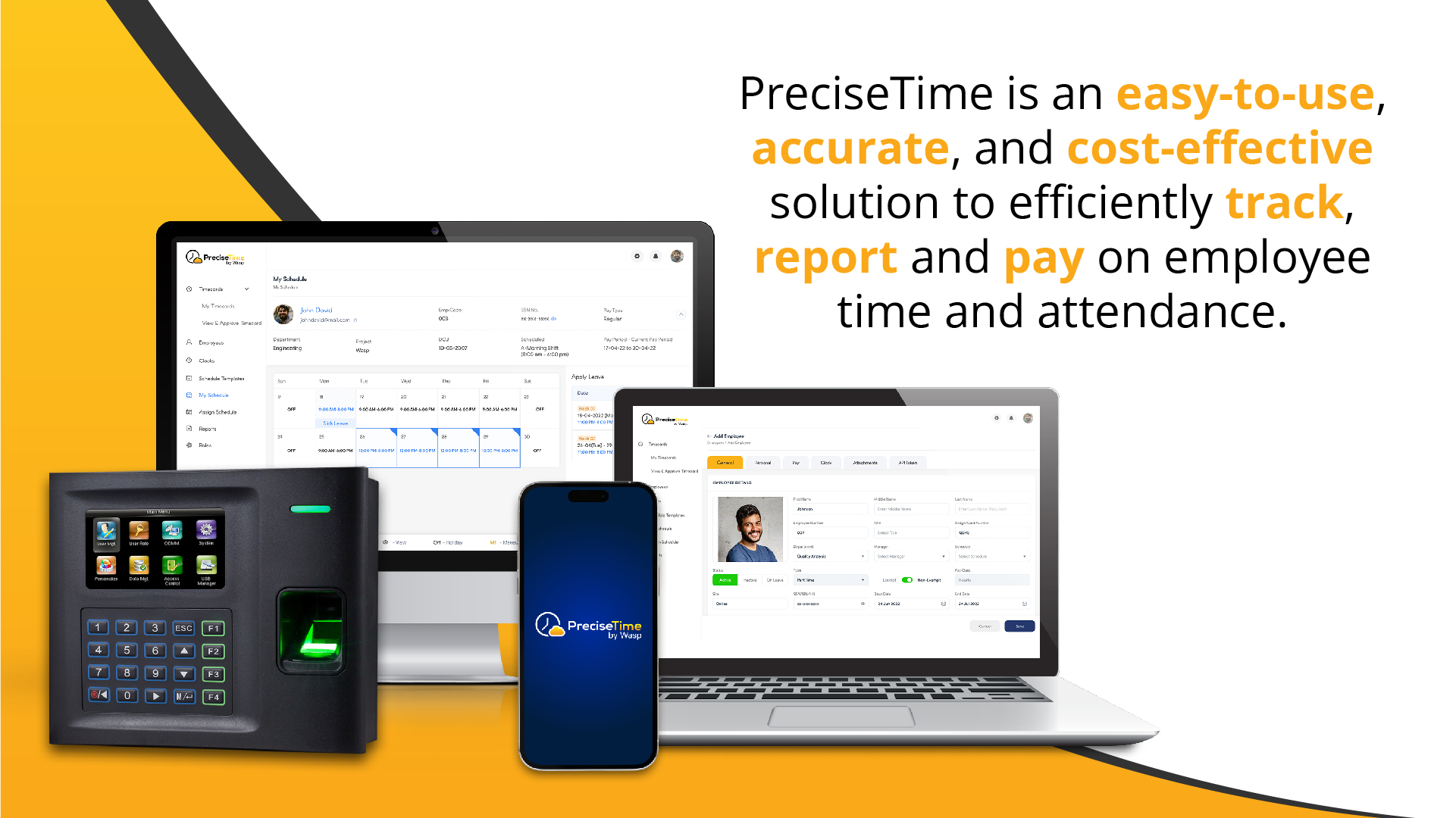 PreciseTime is an easy-to-use, accurate, and cost-effective solution to efficiently track, report and pay on employee time and attendance