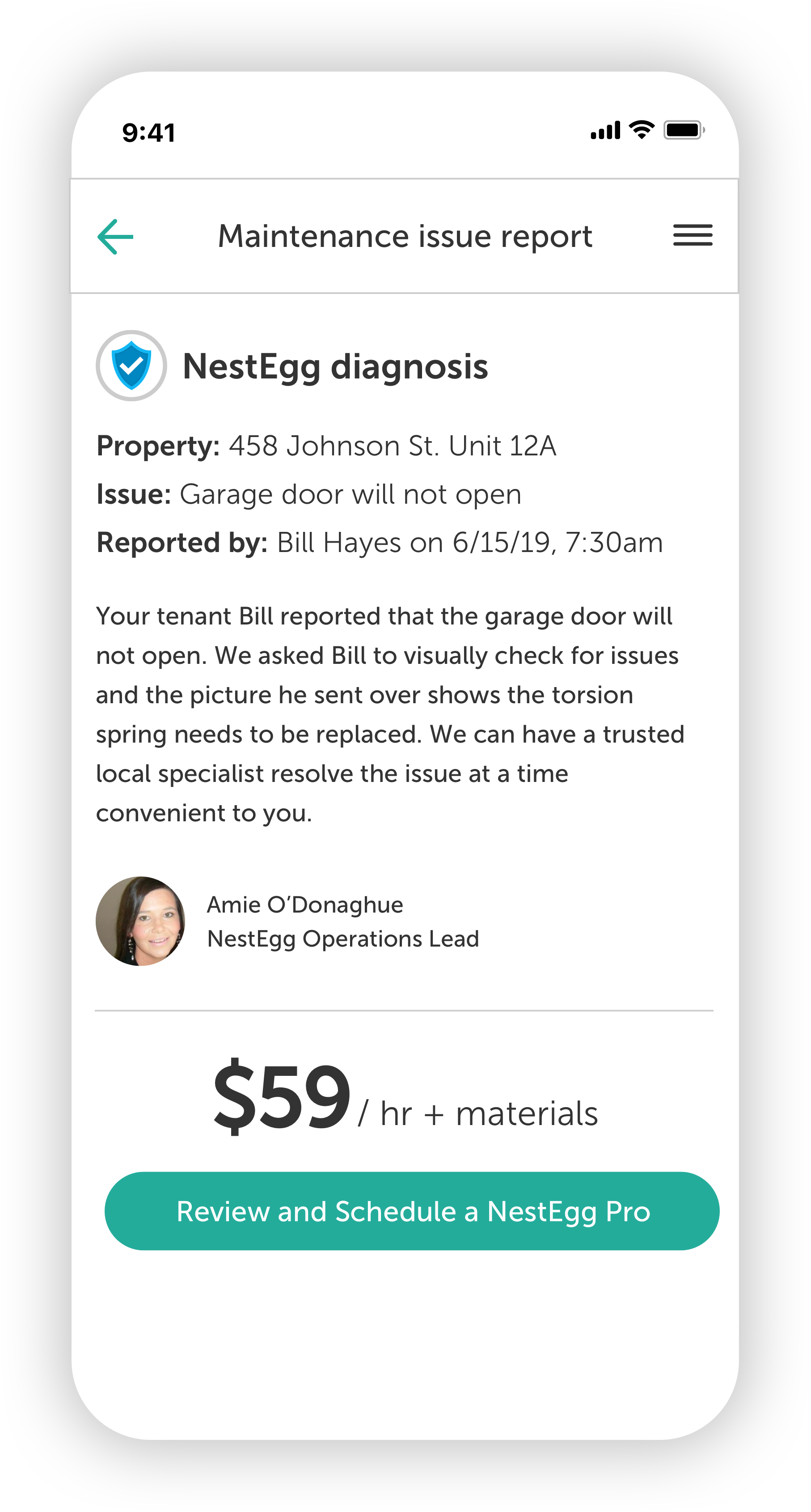 NestEgg diagnoses the reported issue and gives you a quote to get it fixed