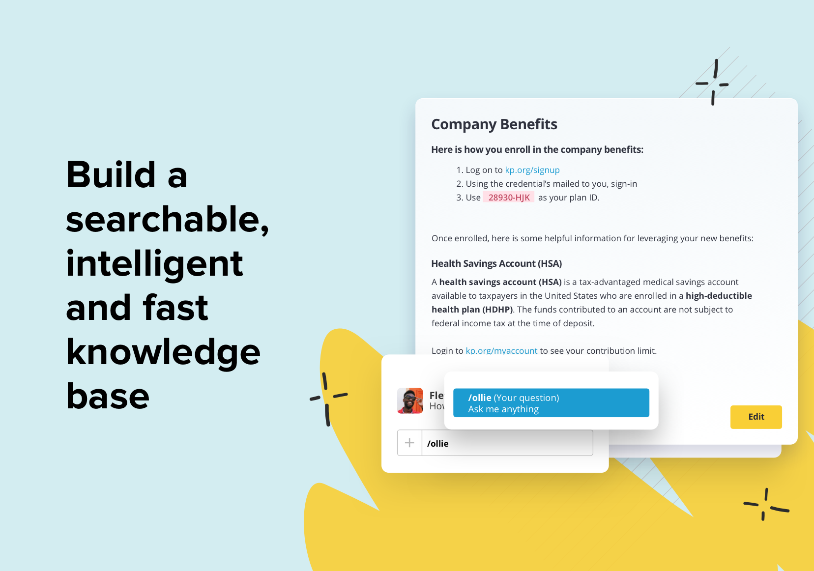Build a searchable, intelligent and fast knowledge base.