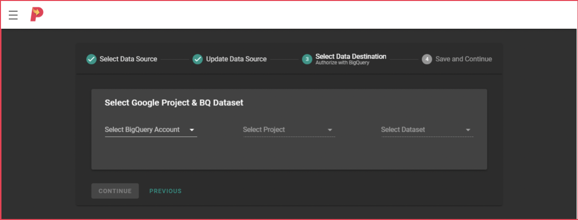 Pipestream Software - Now select the destination you want your data to relay under Pipestream. Select the BigQuery account > Project > Specific Dataset Once you select your destination dataset, click continue.