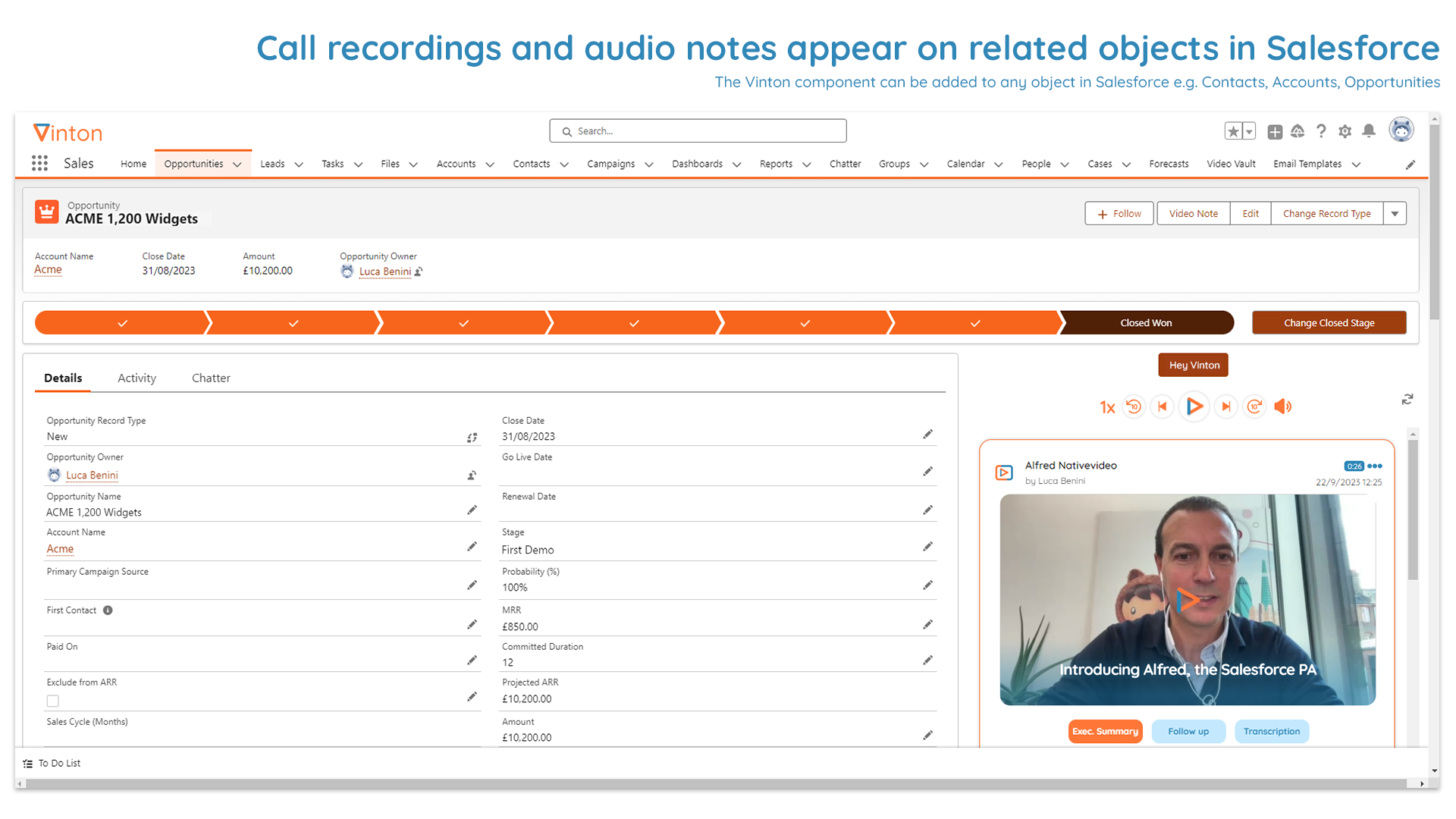 Vinton's call recordings and notes are saved against related records in Salesforce such as Leads, Contacts, Accounts and Opportunities.
