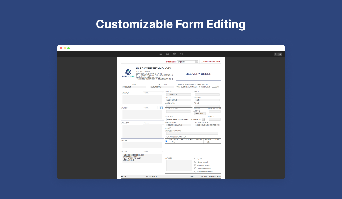 GoFreight provides an in-app form editor that allows you to change any data or fields directly within the system before generating the form. This helps save you time by preventing you from going back to a form editor software to make any new changes. 