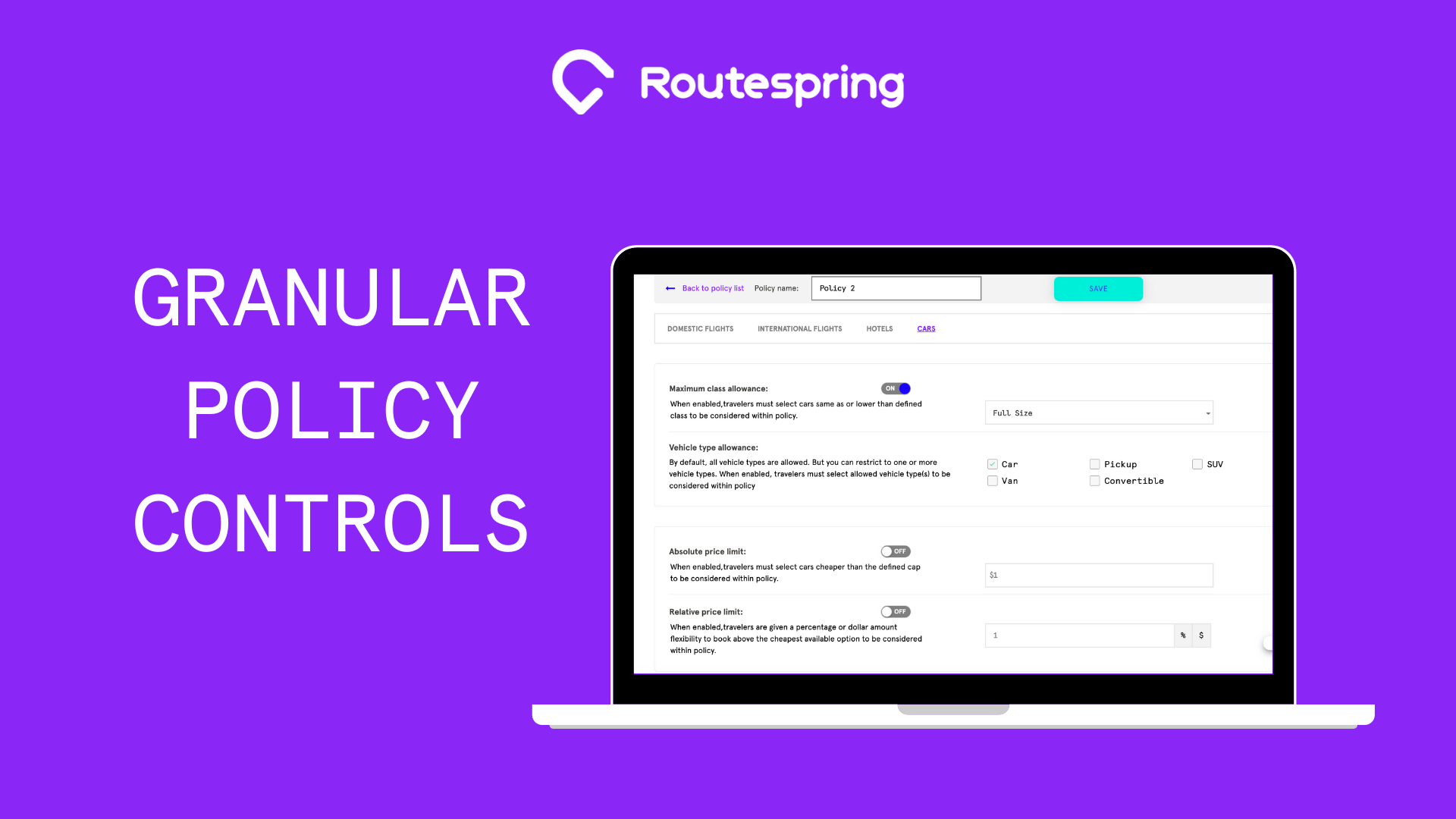 Routespring provides you granular policy controls to optimize your business travel spend