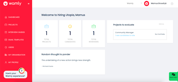 Wamly screenshot: On this end user screen, a dashboard is displayed with a summary of your projects, interviews and candidates. It also shows any interviews that you still need to rate. And for fun? Some thoughts to ponder over!