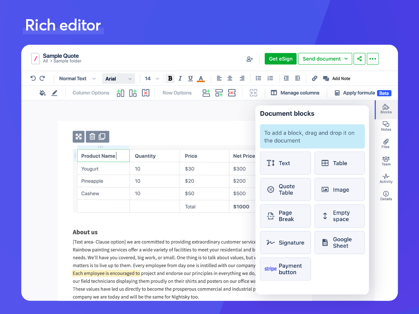 RICH EDITOR - Creating professional-looking documents is easy with the drag & drop editor. Add text, images, tables, page breaks, signature blocks, and more. Personalize further with rich formatting options, customizable cover page themes, & backgrounds.