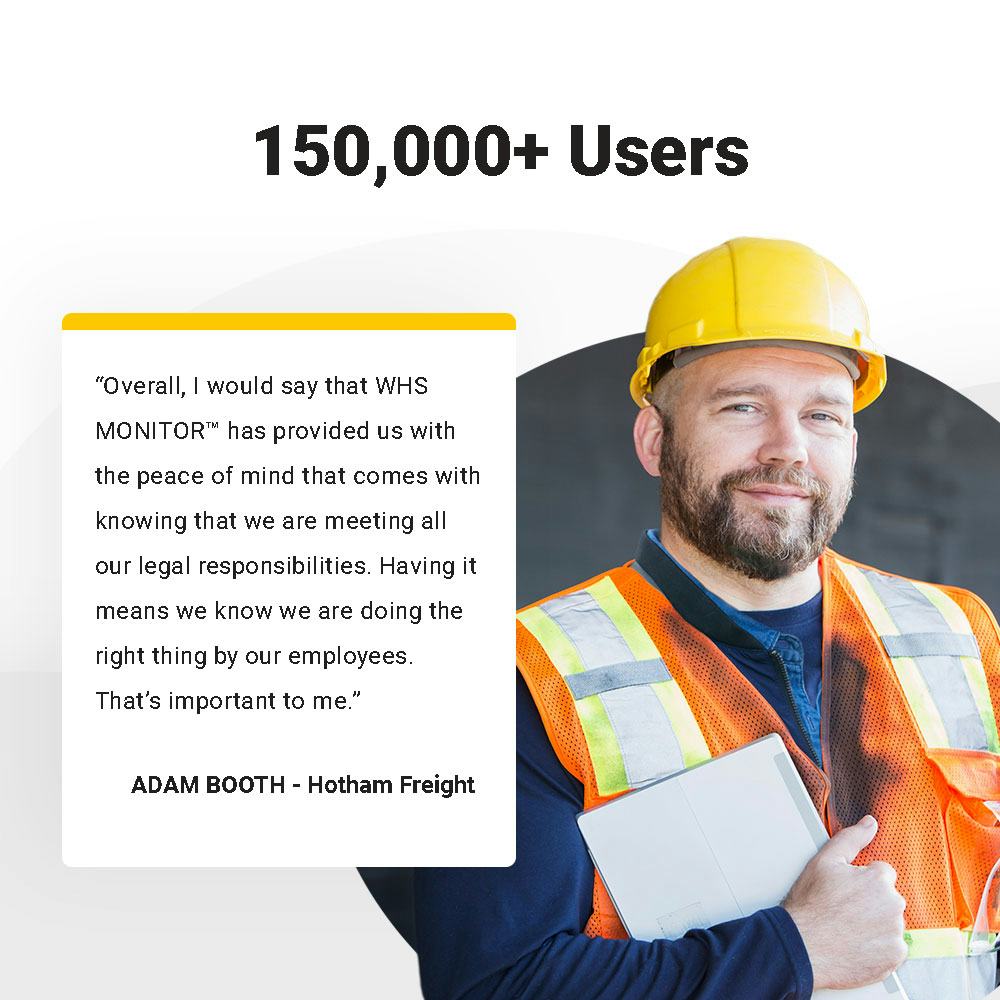 WHS Monitor has over 150,000+ active users including management, workers, contractors and more. With WHS Monitor you can create individual dashboards and visibility for each level of your business creating 3 lines of safety defence.