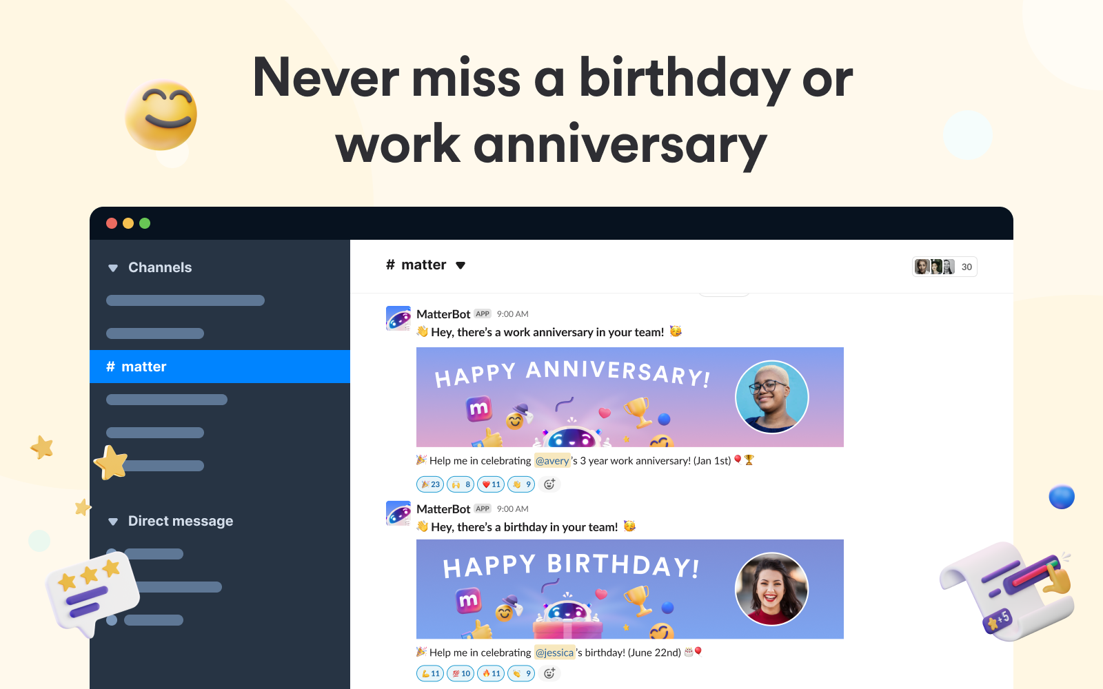 Never miss a Celebration! — Automatically send birthday and work anniversary messages with/without rewards for everyone to see and celebrate!
