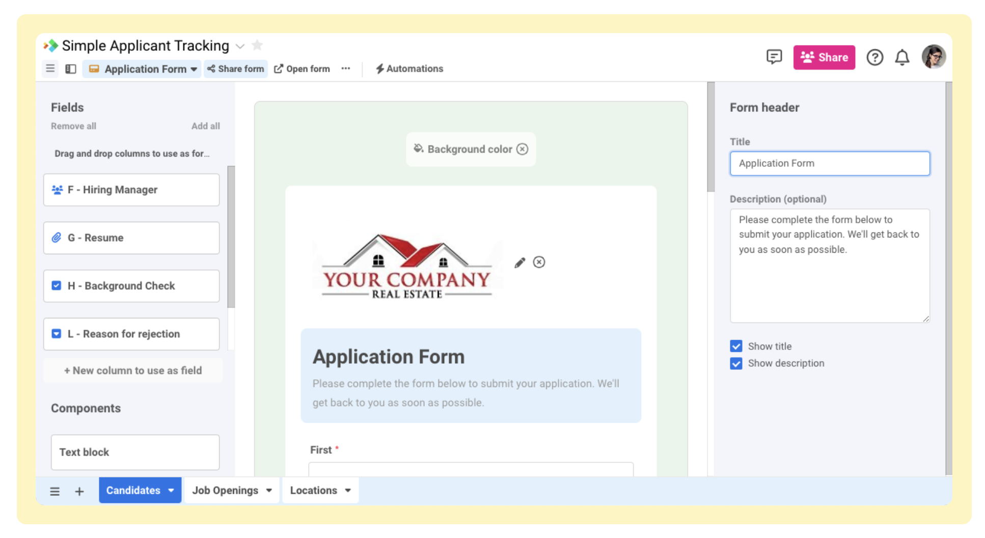 Form Views  - Collect data from anyone with a dynamic Form View Capture data from anyone with shareable, embeddable forms, and turn it into tasks, records, and data for further analysis.