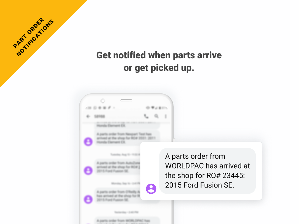 Get notified when parts arrive or get picked up.