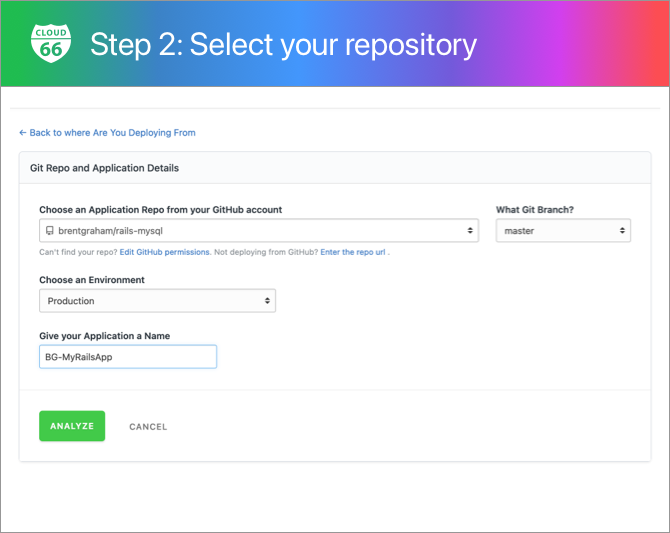 Cloud 66 Software - Select your application repo from your GitHub account, choose the branch, environment, give your app a name and click ANALYZE.