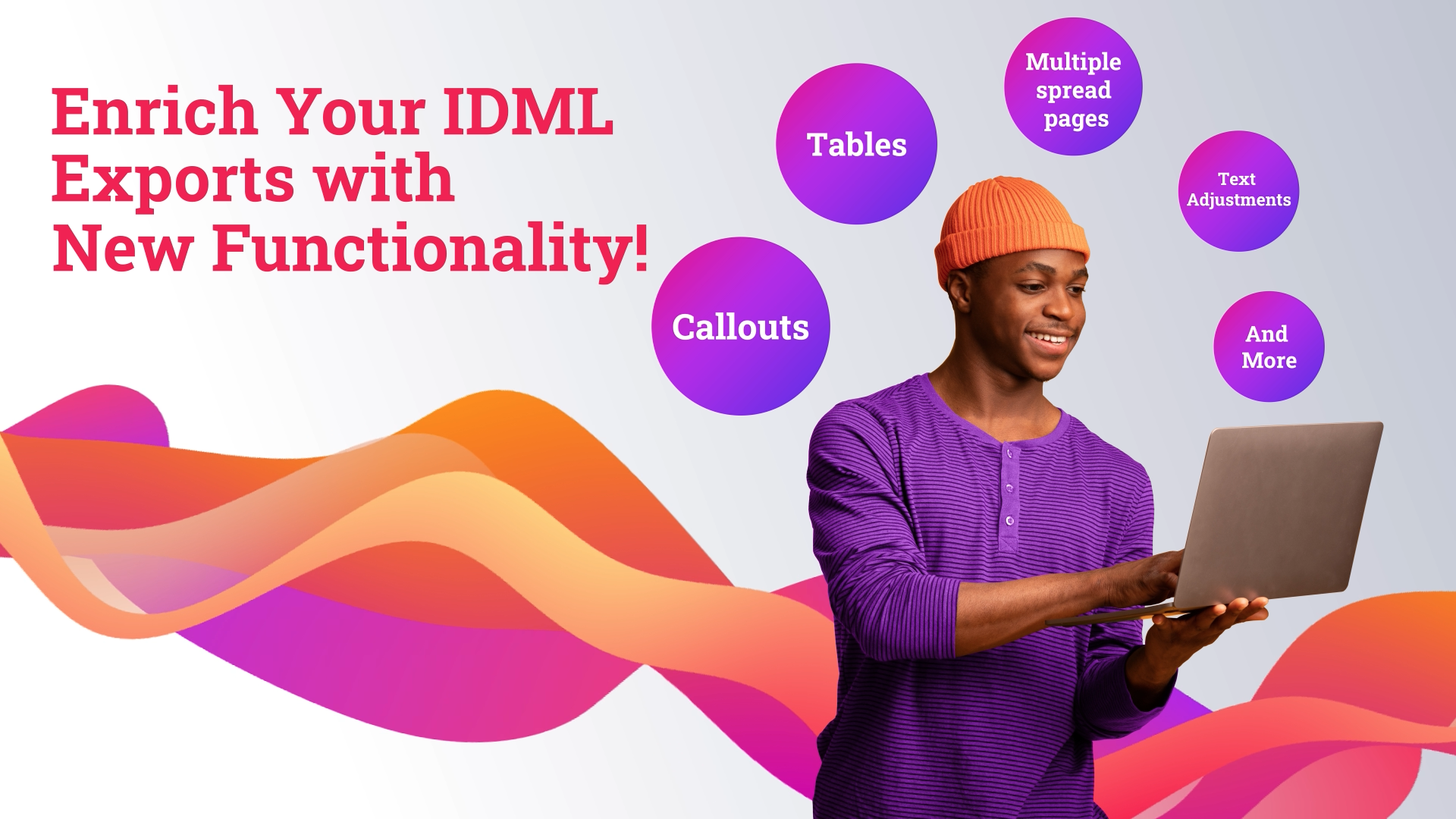 Enrich IDML Exports with Tables, Static Pictures, Callouts and More
