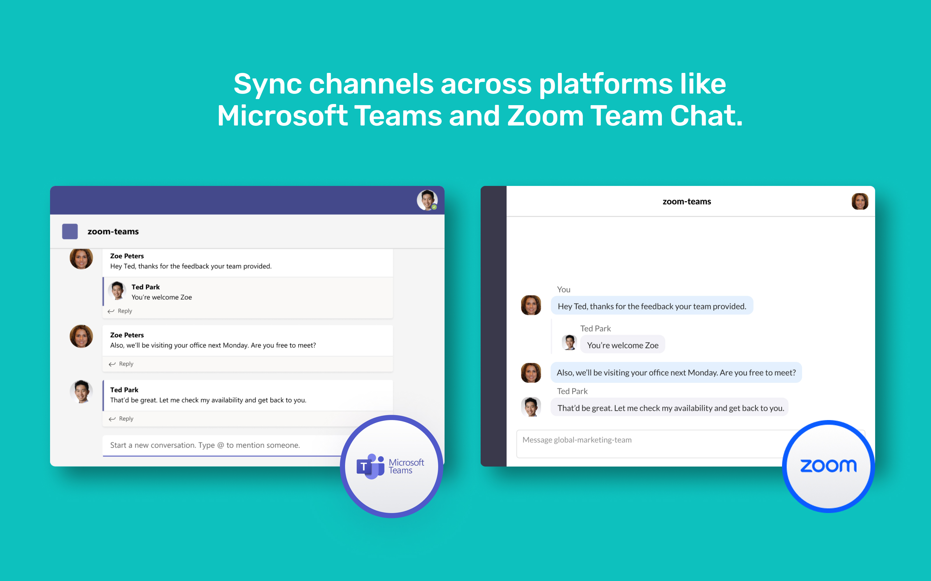 Sync channels MS Teams, Zoom Team Chat, Webex, and Slack.