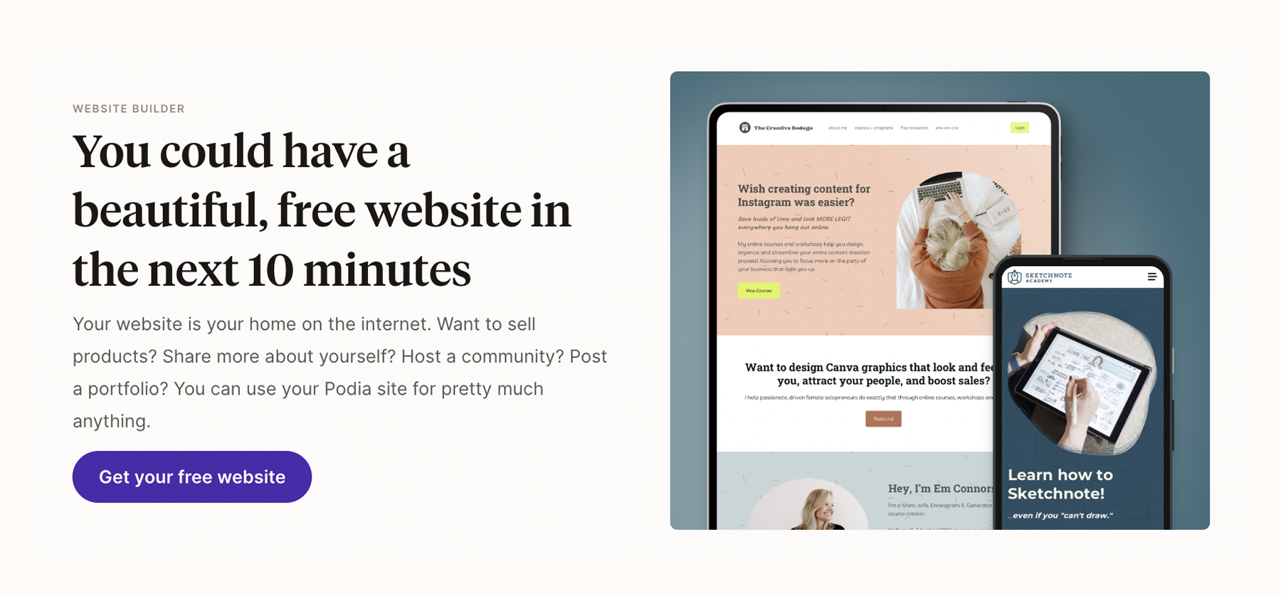 Podia screenshot: Podia's website builder is so easy that you could have your website in the next 10 minutes. And everything you need — taking payments, delivering digital products, community — is handled for you.