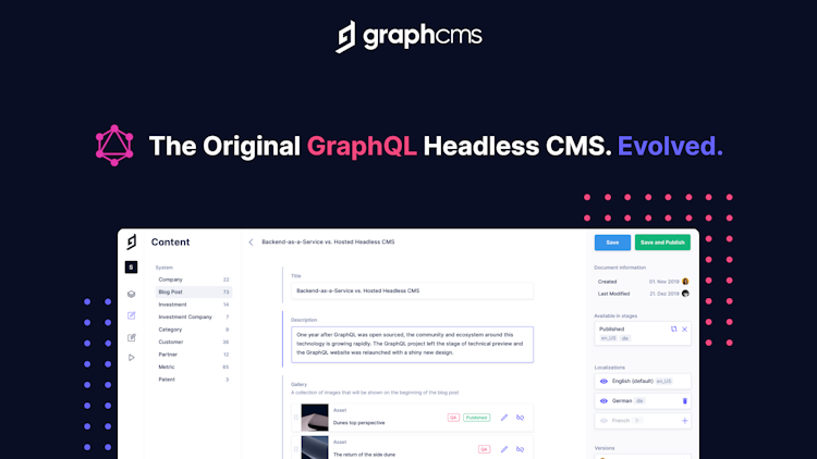 GraphCMS screenshot: GraphCMS is the 100% GraphQL Native Headless CMS to deliver omnichannel content at scale.