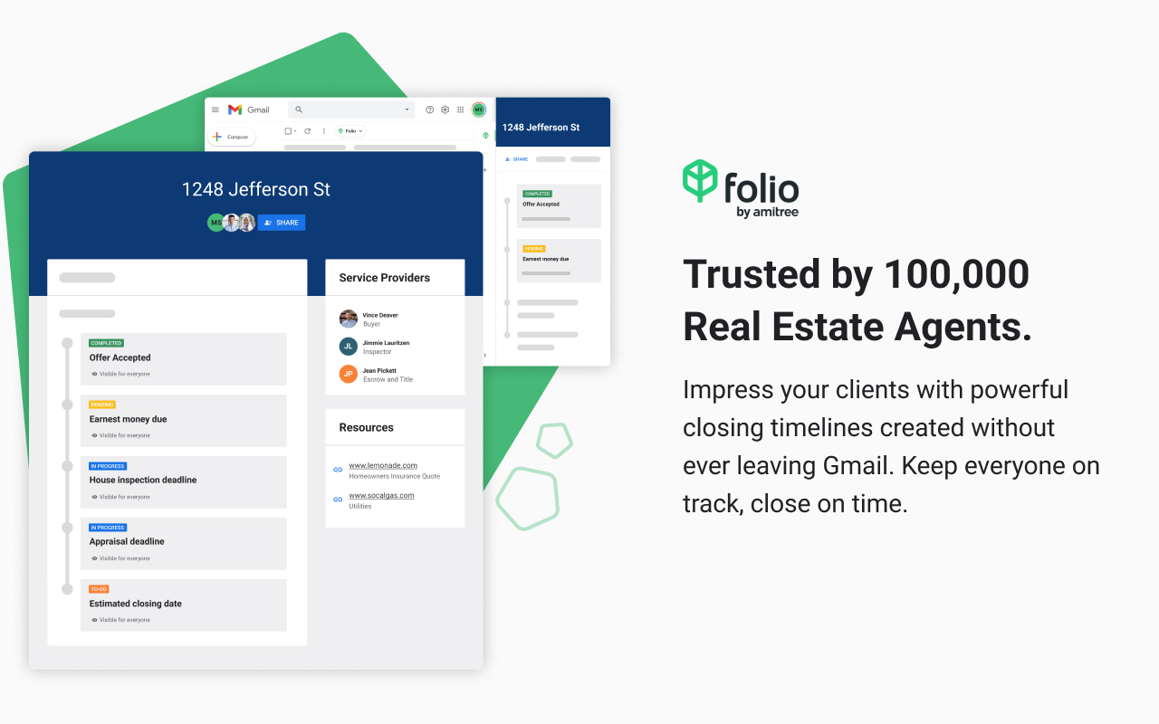 Trusted by 100,000 Real Estate Agents. Impress your clients with powerful closing timelines created without ever leaving Gmail. Keep everyone on track, close on time.