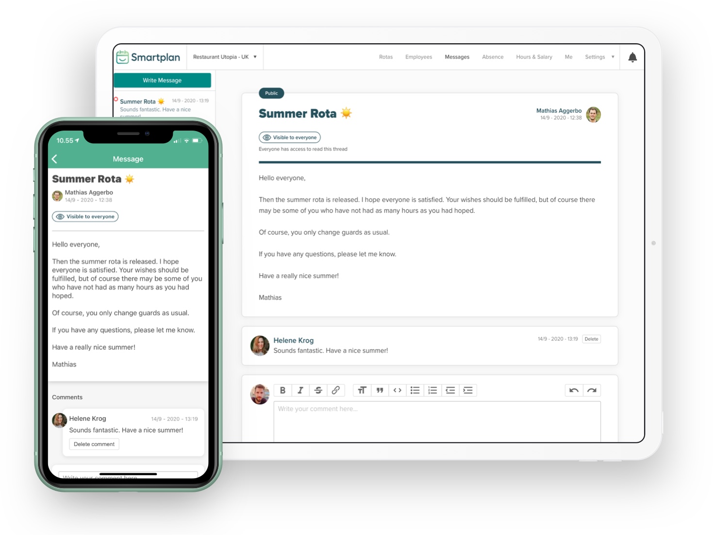 Keep your staff informed! In our message centre you will be able to write private, group and public messages to your employees. You can add daily messages directly in your rotas, too.