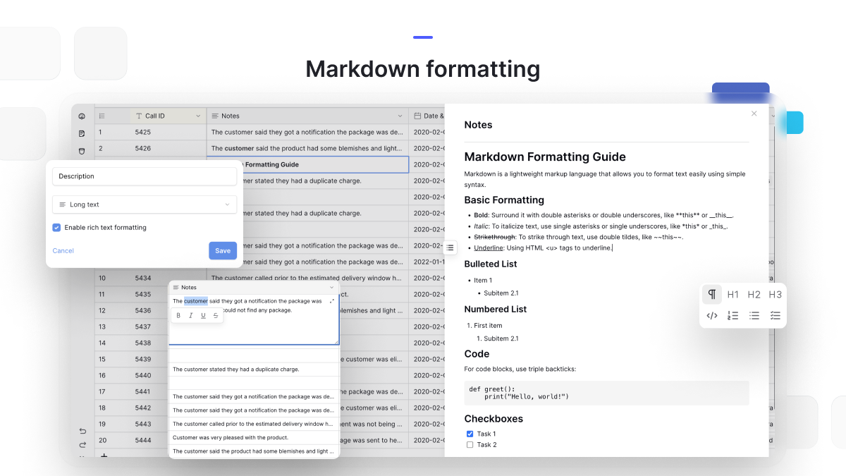 Keep your data structured but flexible, just the way you want it. Use rich text, plain text, and Markdown formatting in just one of 30+ field types available.