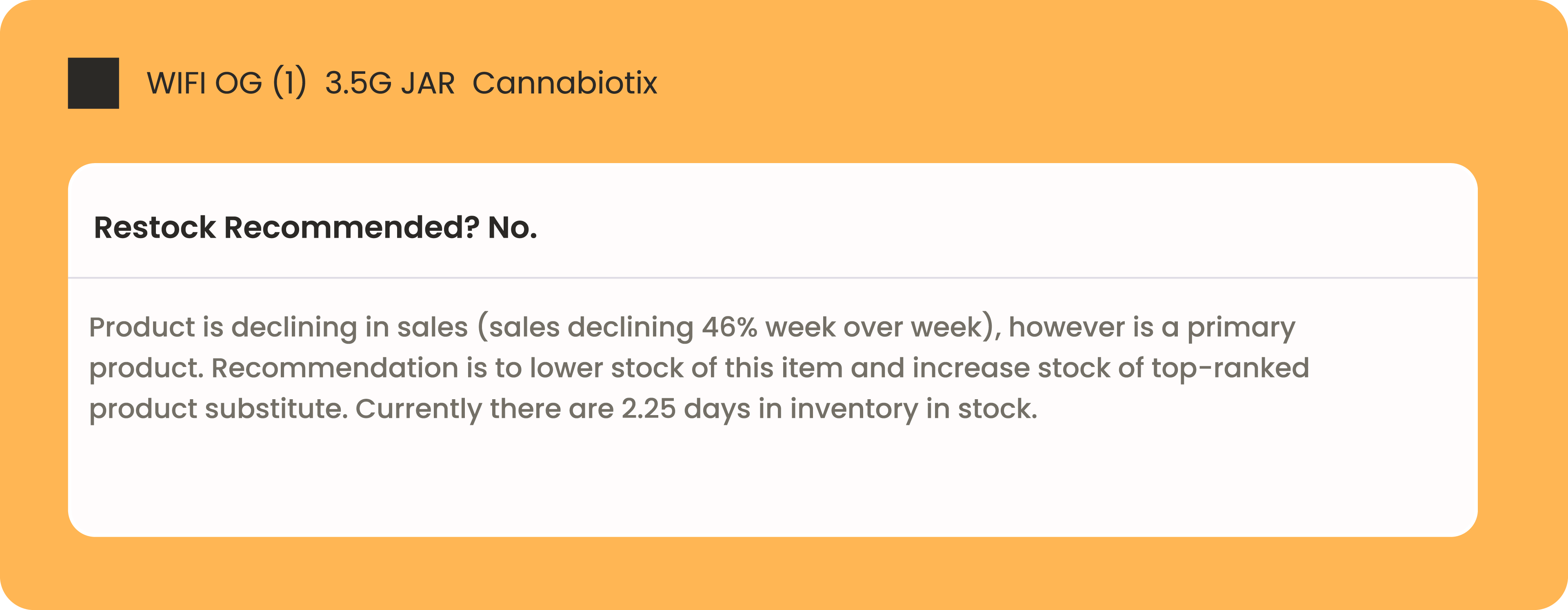 Happy Buyers re-stock recommendations use machine-learning and cannabis dispensary POS data to recommend whether or not you should restock a SKU based on historical data and sales trends.