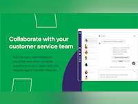Heyday Software - Add as many teammates as you’d like and refer complex questions to your team with the Heyday agent transfer feature.