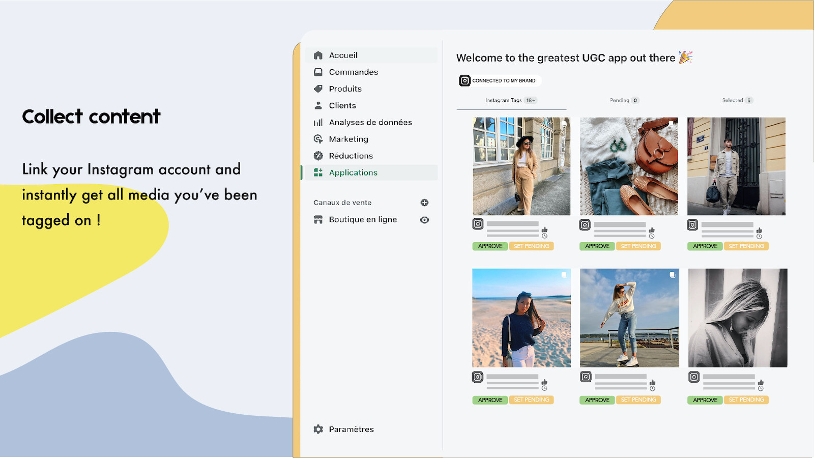 User Generated Content screenshot: 1. Collect content  Find Instagram content promoting your brand, get consents, link products and showcase it across all digital channels. All of which fully automated.