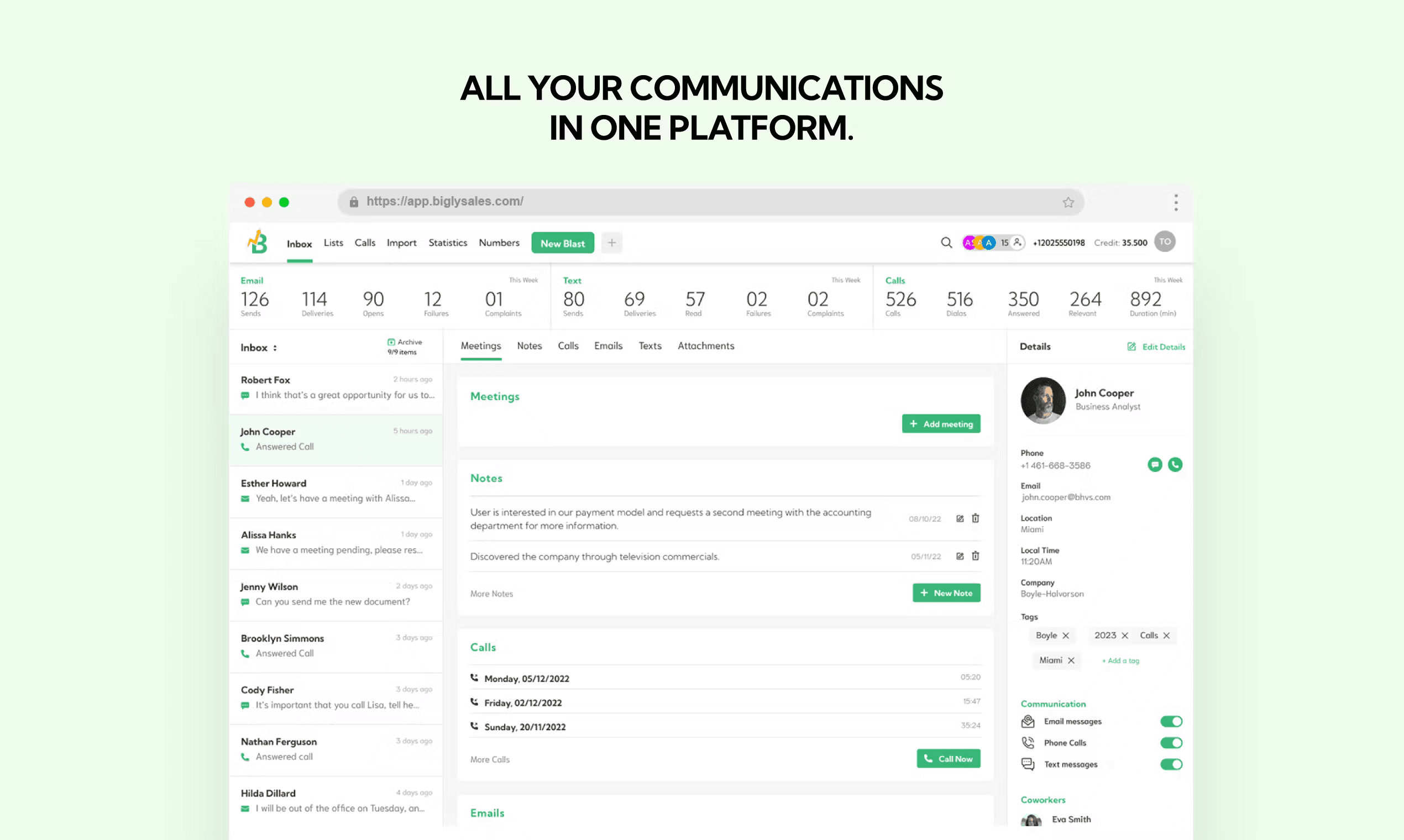 All your communications on one platform. Unified inbox, text, email, calls, meetings, calendar, reporting and tasks all on one screen.