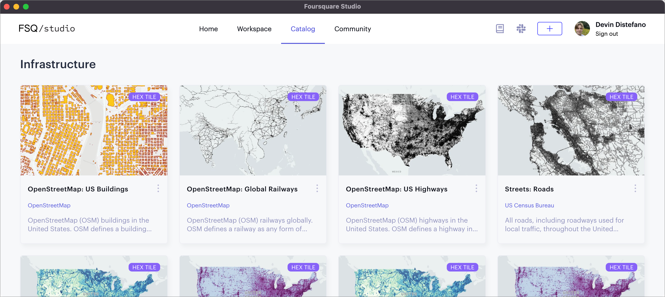 Foursquare Studio Software - The Data Catalog contains a growing collection of curated datasets provided by Foursquare and our partners. These datasets are diverse, separated into categories such as demographics, elevation, and remote sensing.