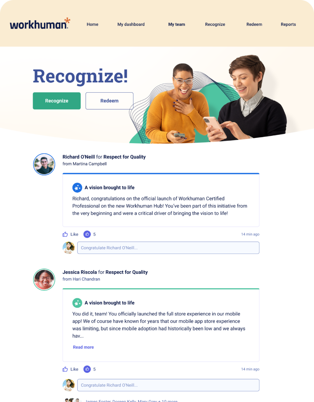 Employees can easily recognize and reward each other for doing great work by nominating them for an award, customizing the message and level, and sending it to a manager for approval. Everyone is just a few clicks away from making someone’s day.