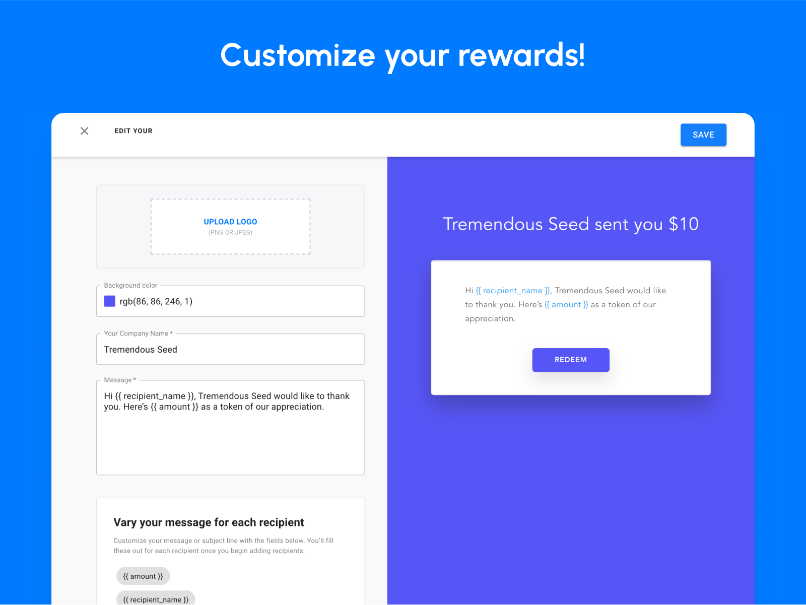 Personalize the redemption experience with campaign templates.