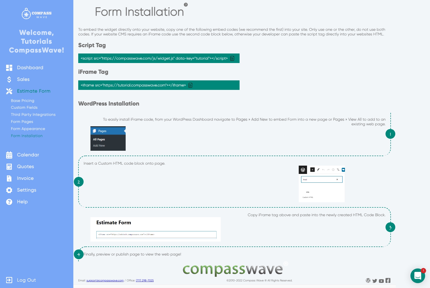 Form Installation - This is the page where you will be able to copy the Script or Iframe code to place our tool on your website. We also have Wordpress specific instructions as well.
