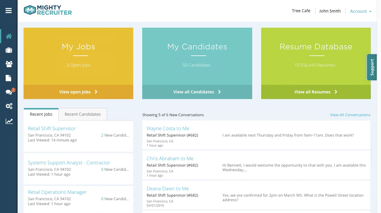 Track current job postings and keep up with candidates via the dashboard