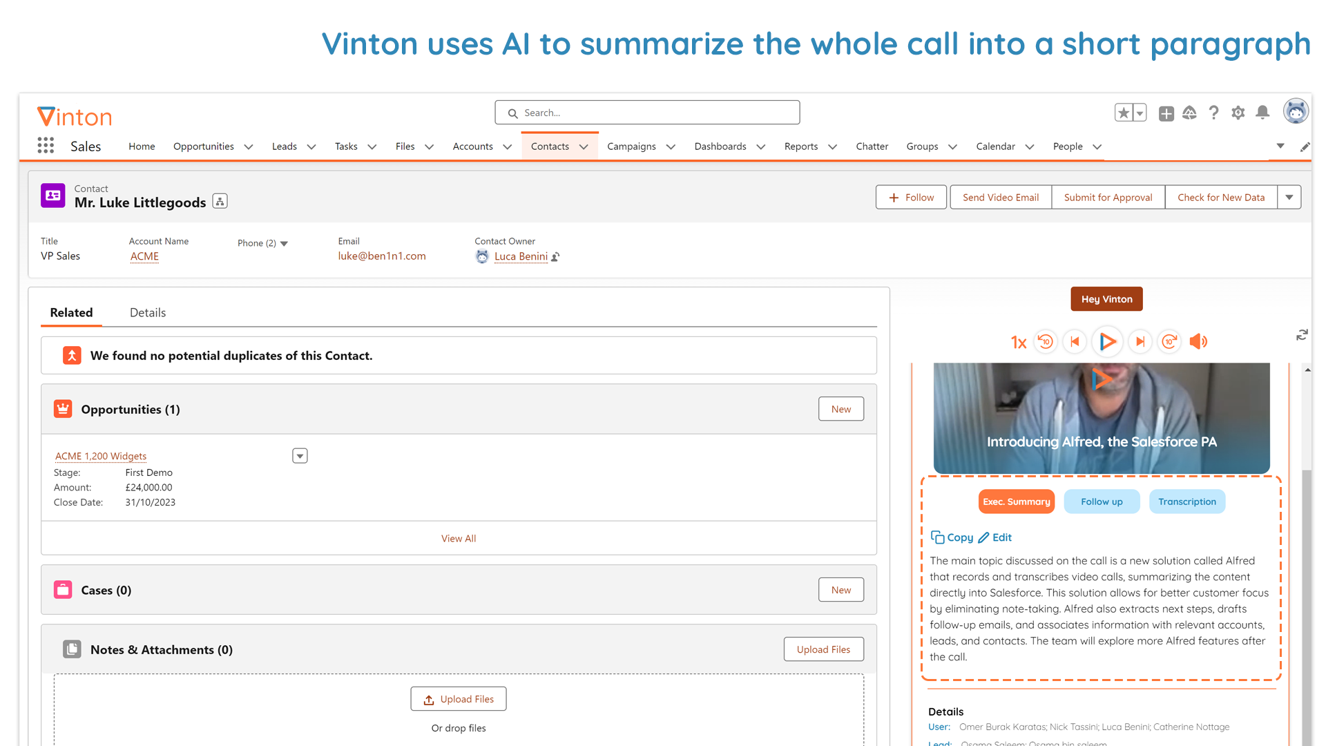 Vinton uses AI to summarize your calls and adds a succinct Executive Summary.
