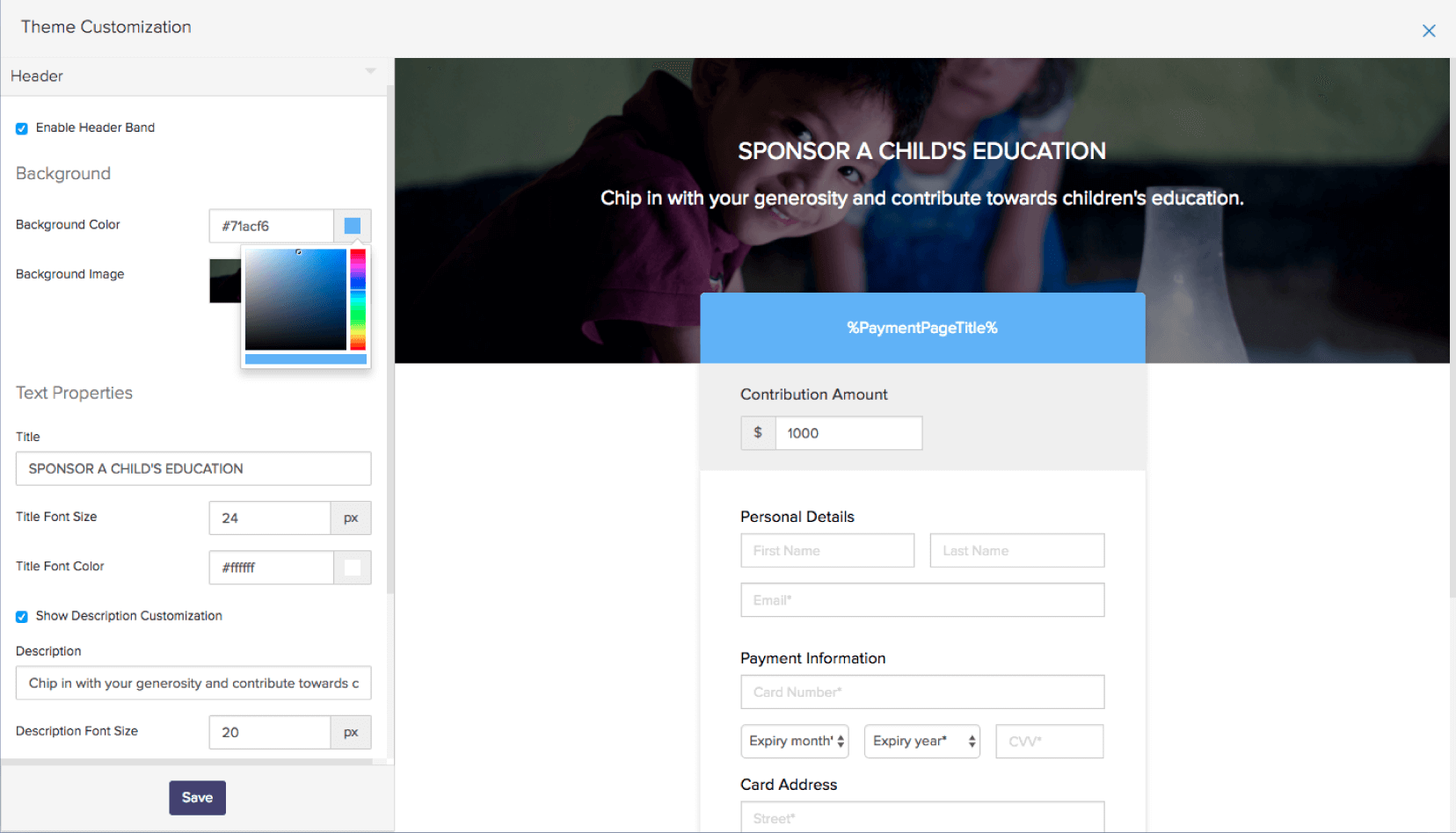 Payment pages can be customized with different background images, colors, fonts, text fields, and more