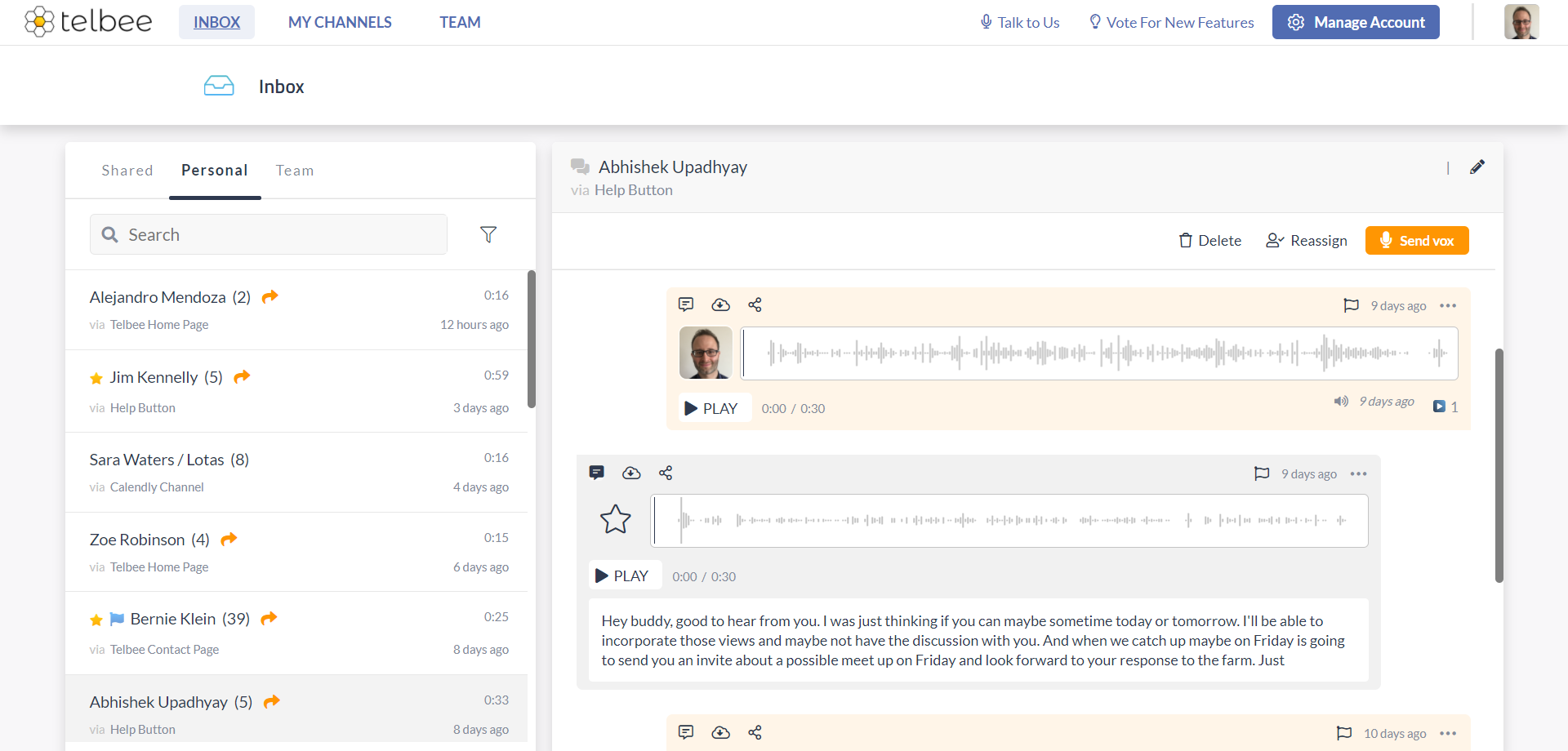 Listen or read transcribed in our voice first team inbox. Reply by voice, adding text, images and links if helpful-thumb
