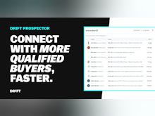 Drift Software - Drift Prospector: Know where to focus your time and effort, engage your buyers across channels, and take action on your accounts immediately.