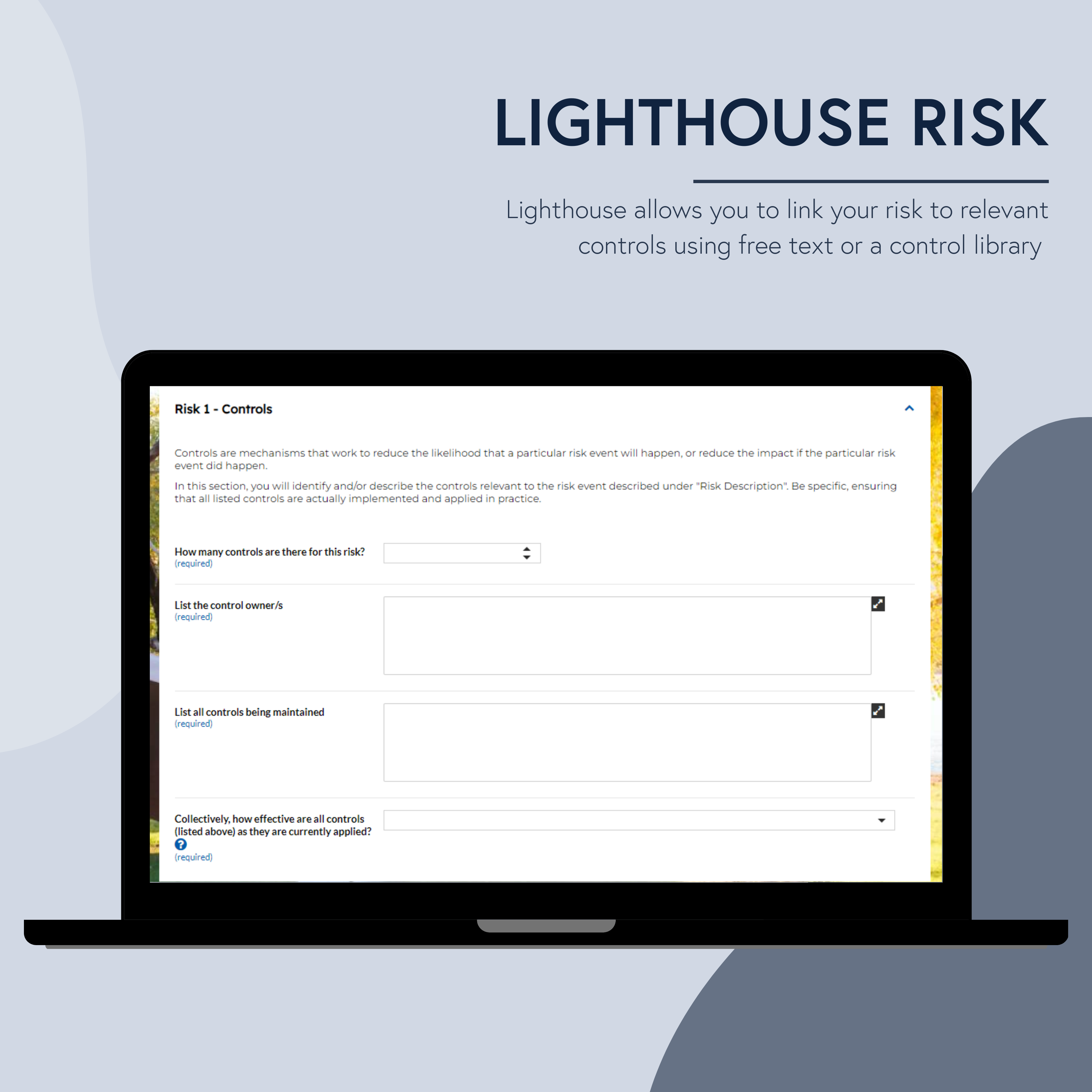 Lighthouse allows you to link your risk to relevant controls using free text or a control library
