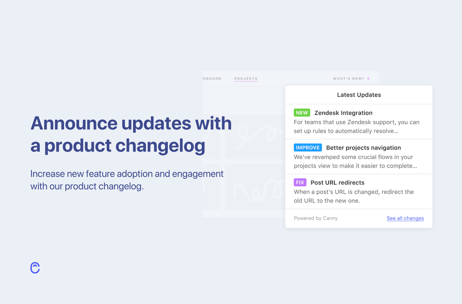 Increase new feature adoption and engagement with our product changelog.