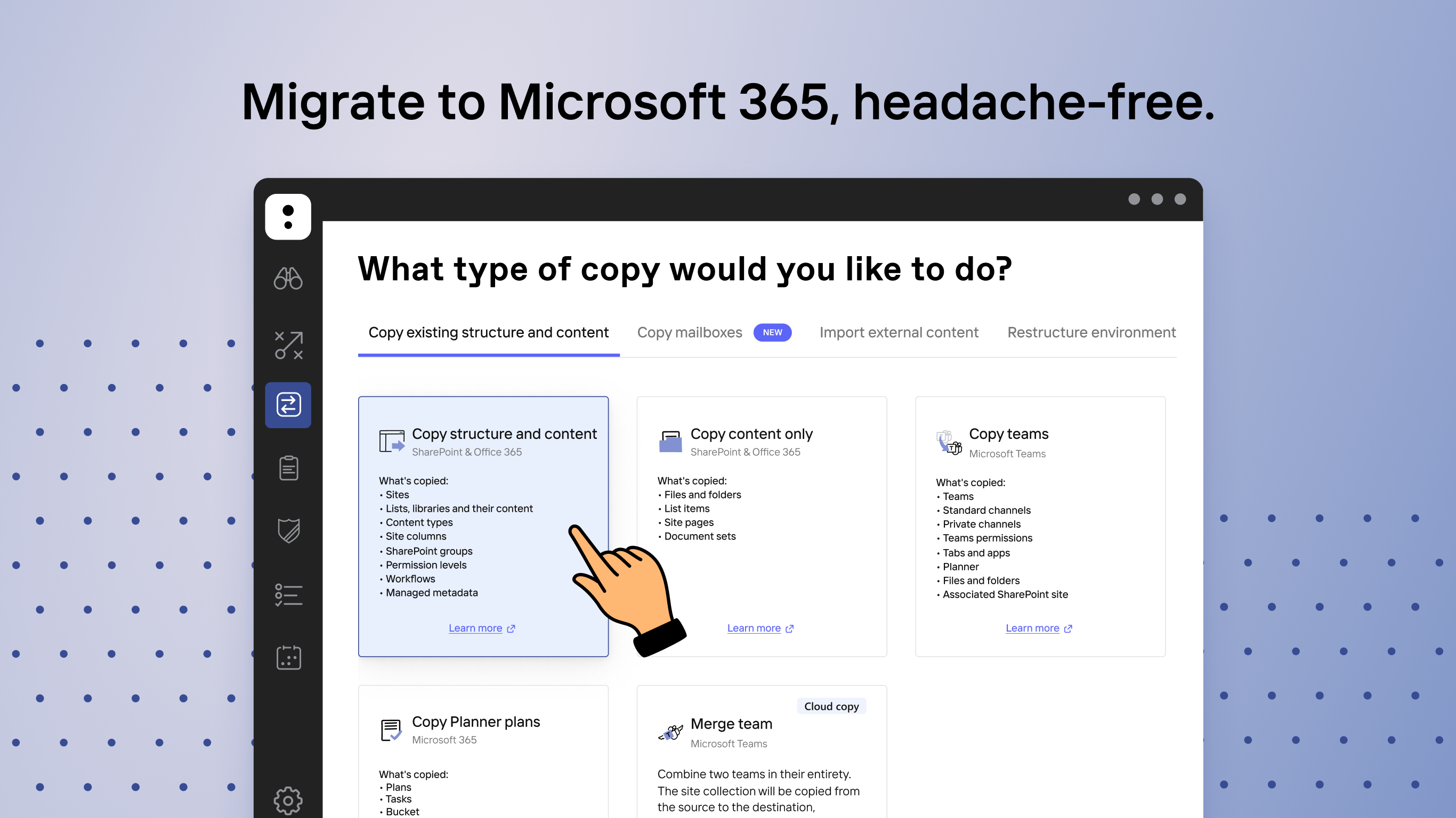  Migrate to Microsoft 365, headache-free. 